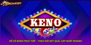 Xổ Số Keno Trực Tiếp – Theo Dõi Kết Quả, Cập Nhật Nhanh